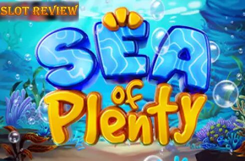 Sea of Plenty